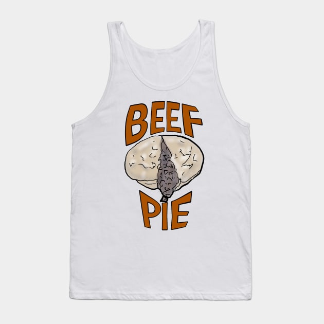 Beef pie - meat pie - dripping mince - graphic text Tank Top by DopamineDumpster